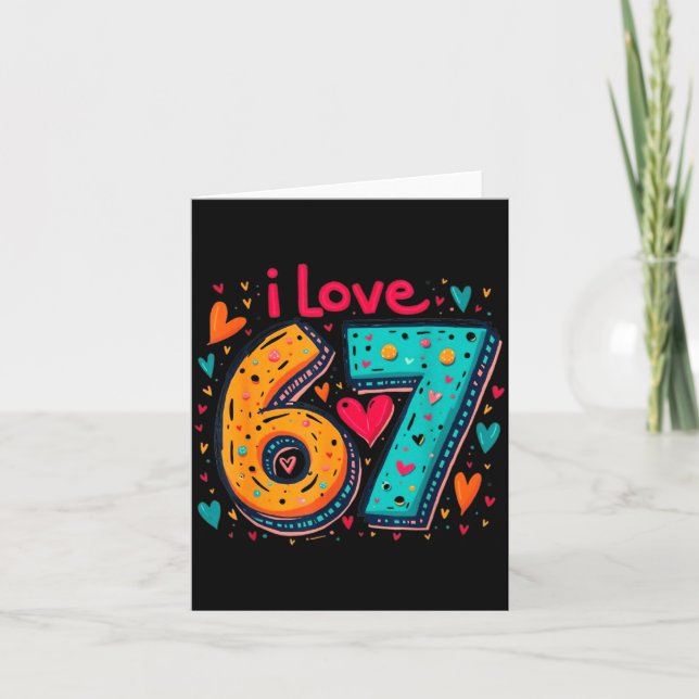 Carte Clic 67 Meme Design Funny Meme I Love Six Seven  (Devant)