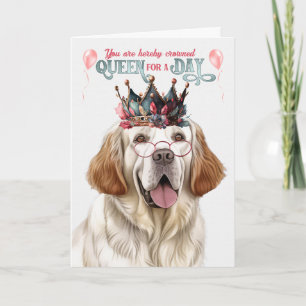 Carte Clumber Spaniel Dog Queen pour jour drôle annivers