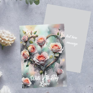 Carte Cœur de Roses Roses Roses avec tout mon amour