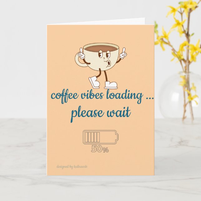 Carte Coffee Vibes Loading – Greeting Card for Coffee Lo (Fleur jaune)