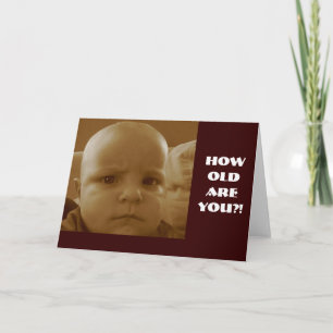 Carte Combien vieux êtes vous ? !