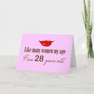 Carte Comme la plupart des femmes Mon âge - J'ai 28 ans