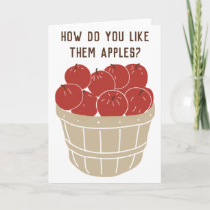 Carte Comment Les Aimez-Vous Pommes Salutation Drôle