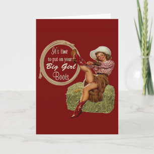 Carte Cowgirl Put On You Big Boots