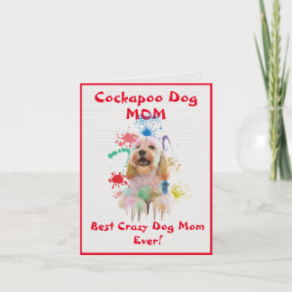 Carte Custom Cockapoo Mom Dog Best Crazy Dog Digital