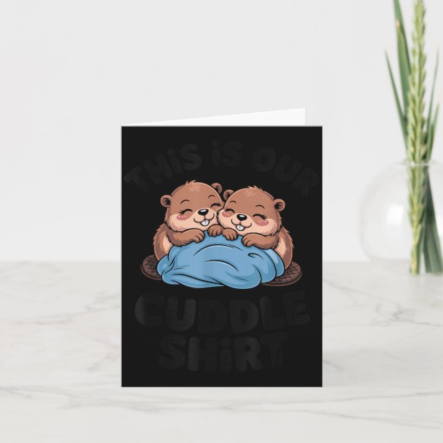 Carte Cute Beaver Couple This Is Our Cuddle  (Devant)