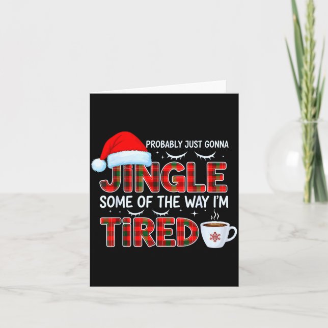 Carte Cute Christmas Probably Just Going To Jingle Some  (Devant)