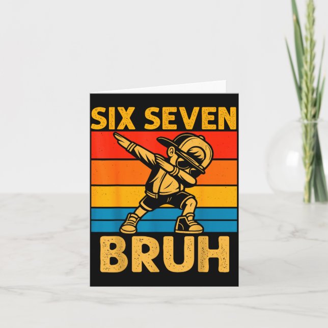 Carte Dabbing Six Seven Bruh 67 Meme 6 7 Numbers Funny B (Devant)