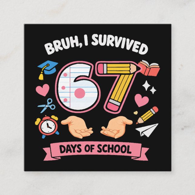 Carte D'accompagnement Bruh I survived 67 days of school (Devant)
