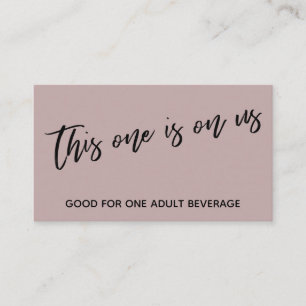 Carte D'accompagnement Celui-ci est sur nous Décontracté Dusty Rose Drink