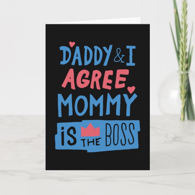 Carte Daddy and I agree Mommy is the boss (Devant)