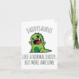 Carte Daddysaurus Comme Un Père Normal, Mais Plus Étonna