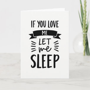 Carte d'amour drôle Laissez-moi dormir