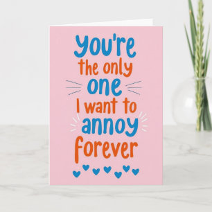 Carte d'amour drôle pour toujours vous agacer