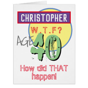 Carte d'anniversaire 40e - WTF Design