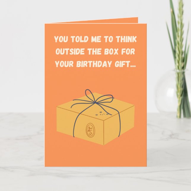 Carte d'anniversaire amusante - "Dehors de la boît (Devant)