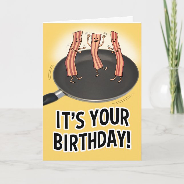 Carte d'anniversaire de Bacon amusant (Devant)