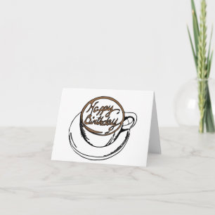 Carte d'anniversaire de la coupe du café