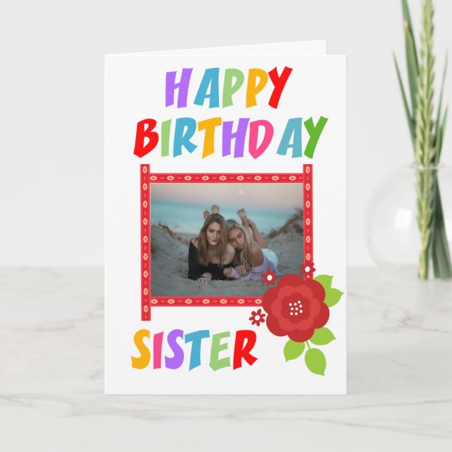 Carte d'anniversaire de la Soeur photo personnalis (Devant)
