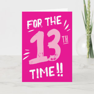 Carte d'anniversaire drôle pour adolescente 13 ans