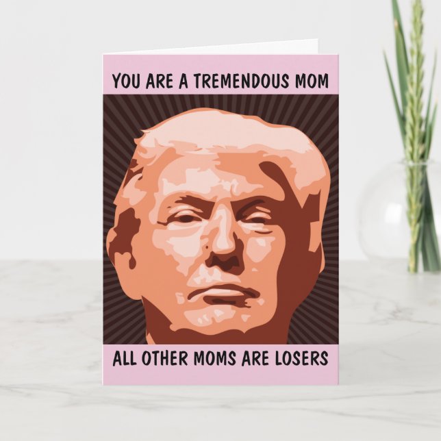 CARTE D'ANNIVERSAIRE DRÔLE POUR MAMAN DONALD TRUMP (Devant)