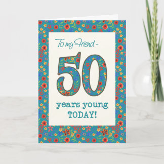 Carte d'anniversaire florale pour ami, 50 ans jeun