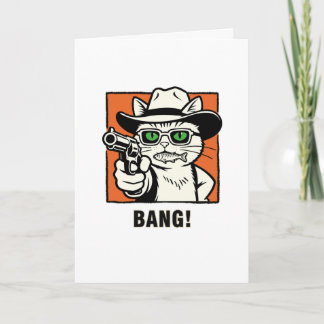 Carte d'anniversaire pour chat cowboy - 'BANG' Hum