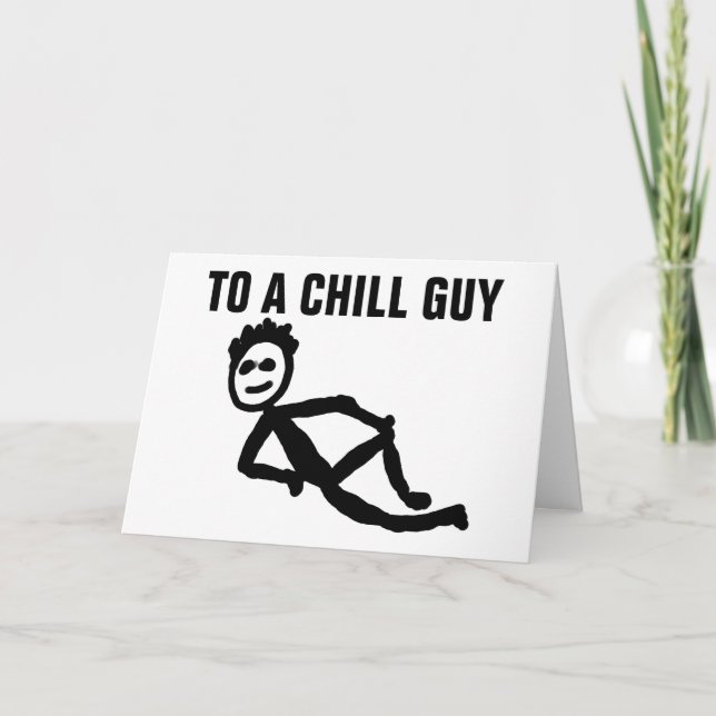 CARTE D'ANNIVERSAIRE POUR LUI, CHILL GUY (Devant)