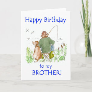 Carte d'anniversaire pour un frère, un homme pêche