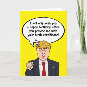 Carte d'anniversaire Trump - Donnez-moi votre nais