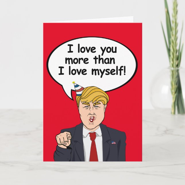 Carte d'anniversaire Trump - Je vous aime plus que (Devant)