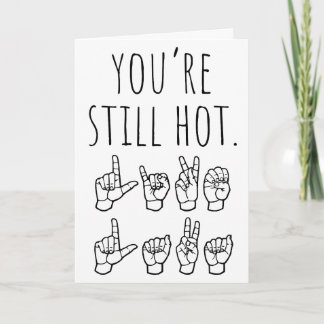 Carte d'anniversaire : Tu es toujours chaud - Comm