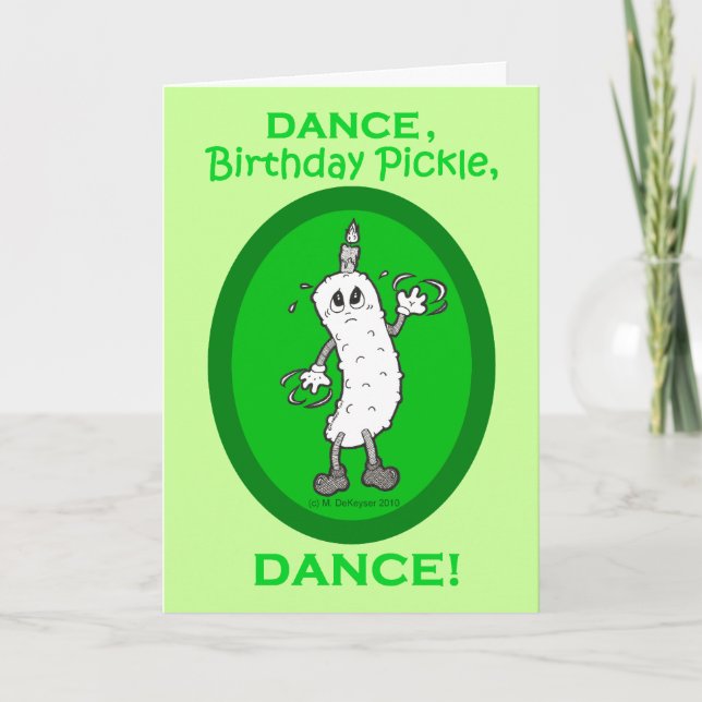Carte Dansez, Anniversaire Pickle, Dansez ! (Devant)