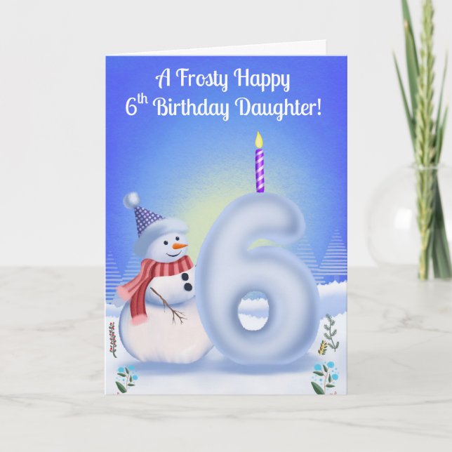 Carte Daughter 6th Birthday Snowman Snowy with Snow Six (Devant)