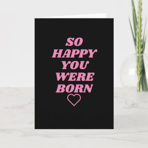 Carte de bonne anniversaire tellement heureux que