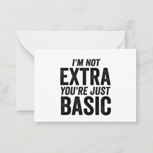 Carte De Correspondance Je ne suis pas Extra Vous êtes juste Basic Funny G