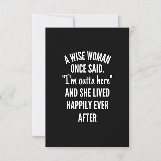 Carte De Correspondance Untitled designA Wise Woman Once Said I'm Outta (Devant)