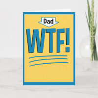 Carte de Fête des pères amusante : WTF!