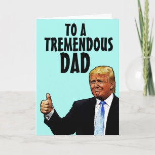 CARTE DE FETE DES PERES DRÔLE DE DONALD TRUMP