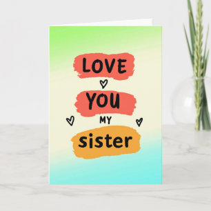 Carte de fraternité Love You Sister Brushstroke