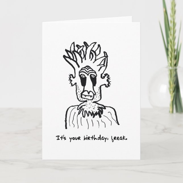Carte de freak d'anniversaire amusante 12-17-22 (Devant)