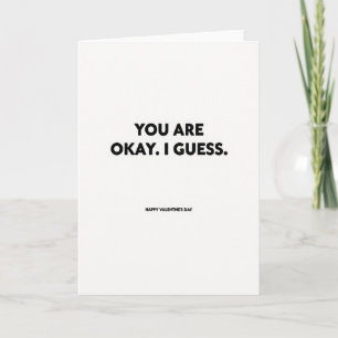 Carte de la Saint-Valentin Sarcasme Okay