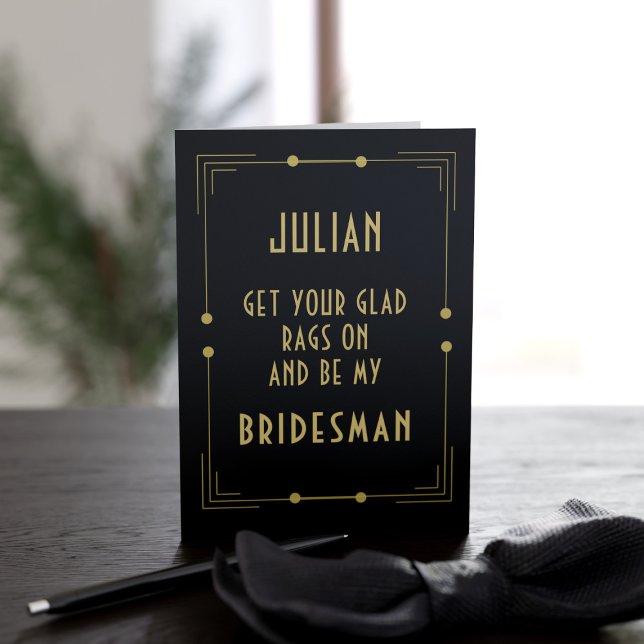 Carte de proposition du Bridesman Mariage des anné (Glad rags was a term for fancy clothes back in the flapper era. Ask your Bridesman to get his on)