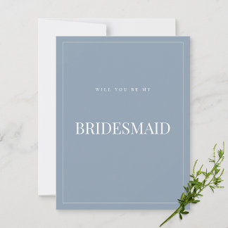 Carte de proposition Elegant Dusty Blue Bridesmaid