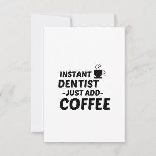 CARTE DE REMERCIEMENTS DENTISTE INSTANT AJOUTER DU CAFÉ