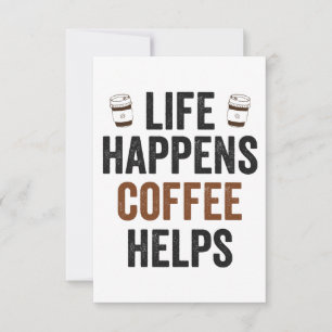 Carte De Remerciements Drôle Caféine Lover Life Happens Café Aide