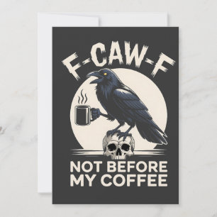 Carte De Remerciements F-Caw-F Pas Avant Mon Café Drôle Corbeau