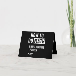 Carte De Remerciements "How to do math. 1 Write down le problème 2. Cry"