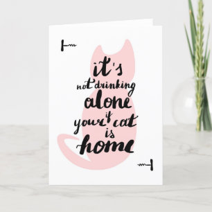 Carte De Remerciements Il Ne Boit Pas Seul Si Votre Chat Est À La Maison