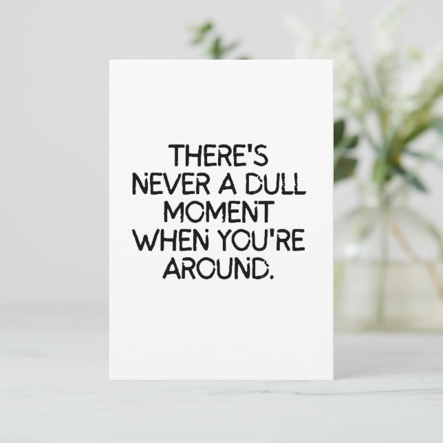 Carte De Remerciements Jamais un moment terne autour de vous (Debout devant)